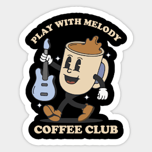 Play with Melody Coffee Club Sticker